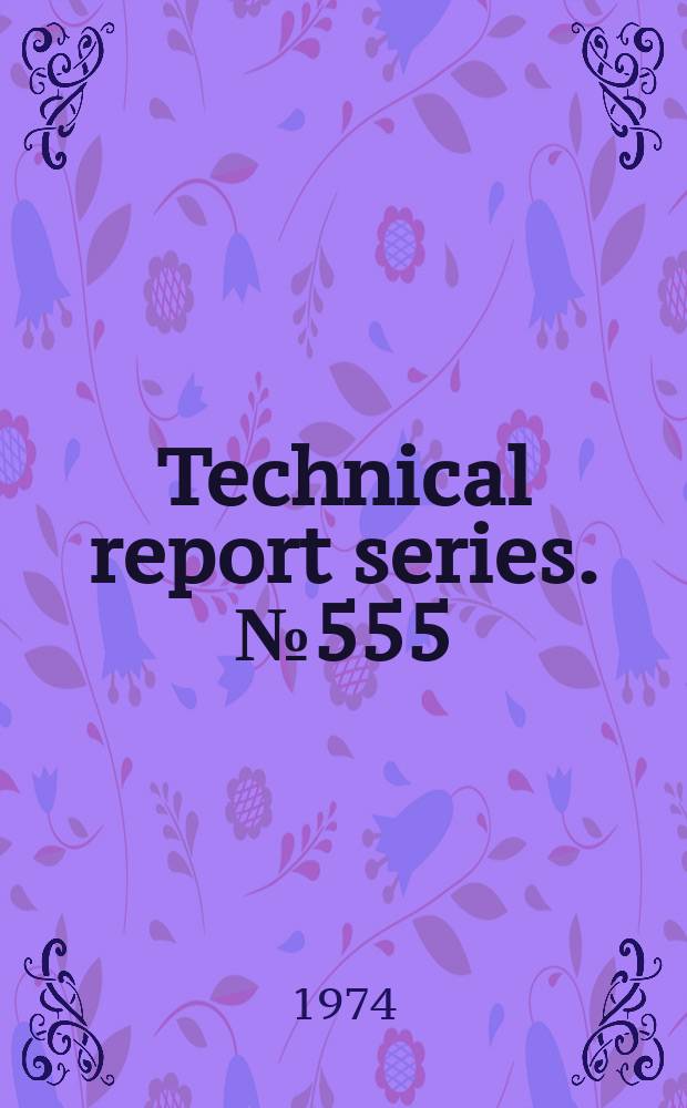 Technical report series. №555 : The Use of mercury and alternative compounds as seed dressings