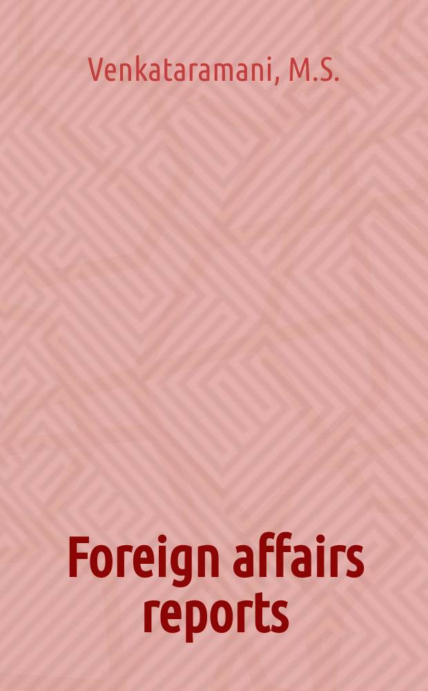Foreign affairs reports : Publ. by the Indian council of world affairs. Vol.25, №9/10 : The Ford-Kissinger safari in Angola