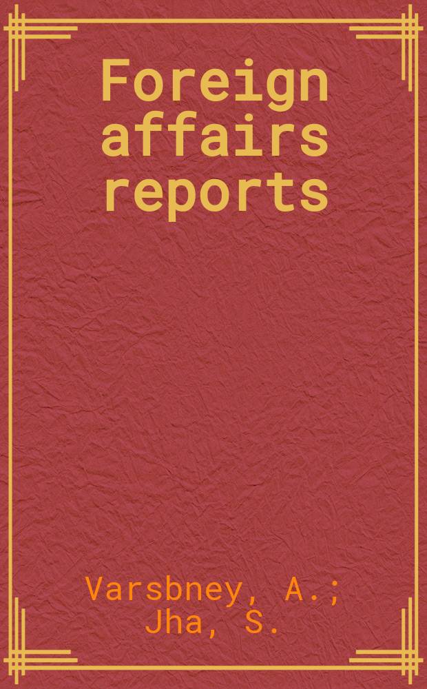 Foreign affairs reports : Publ. by the Indian council of world affairs. Vol.30, №4 : The World bank and the...