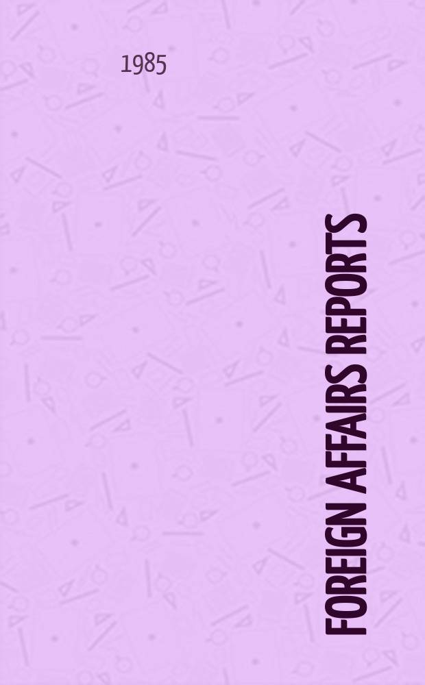 Foreign affairs reports : Publ. by the Indian council of world affairs. Vol.34, №4 : The United Nations and decolonization processes