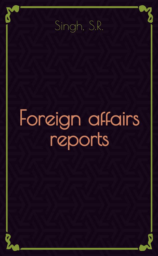 Foreign affairs reports : Publ. by the Indian council of world affairs. Vol.46, №7 : The CIBI: an Indian perspective