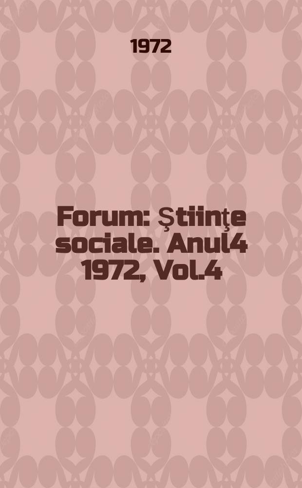 Forum : Ştiinţe sociale. Anul4 1972, Vol.4 : Probleme de filozofie a ştiinţei ontologie şi epistemologie