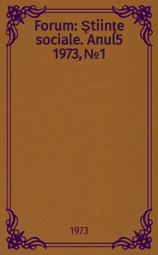 Forum : Ştiinţe sociale. Anul5 1973, №1 : Constiinţa economică socialistă