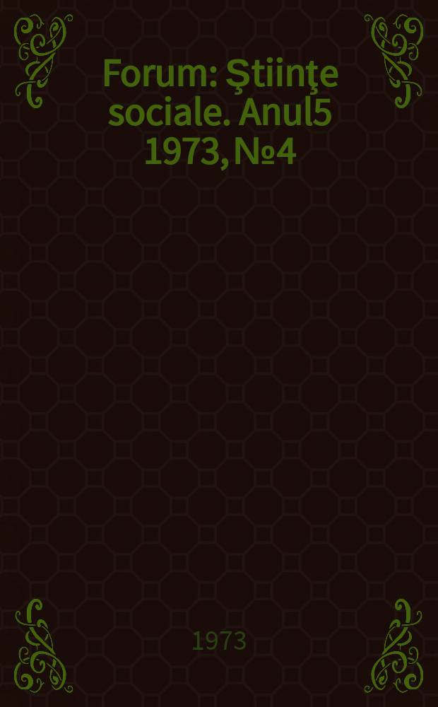 Forum : Ştiinţe sociale. Anul5 1973, №4 : Tehnică şi societate