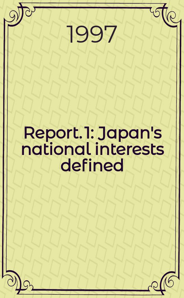 Report. 1 : Japan's national interests defined