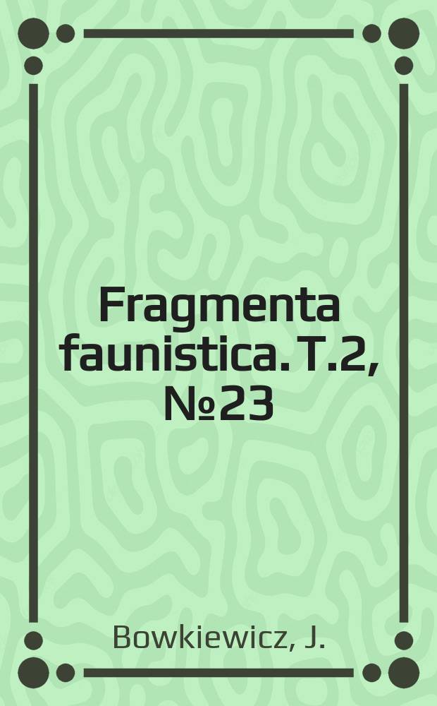 Fragmenta faunistica. T.2, №23 : Daphnia (Cephaloxus) longiremis GOS ars nowy dla fauny Polski gatunek wioslarek