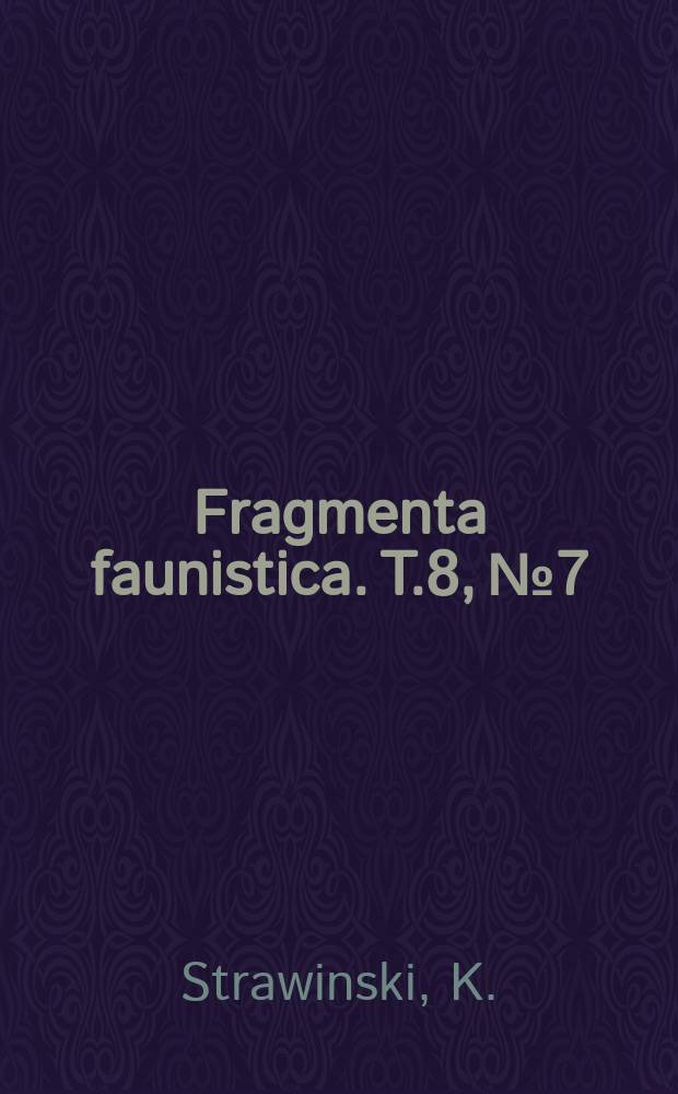 Fragmenta faunistica. T.8, №7 : Heteroptera mniej znane i rzadsze lub nowe w faunie Polski