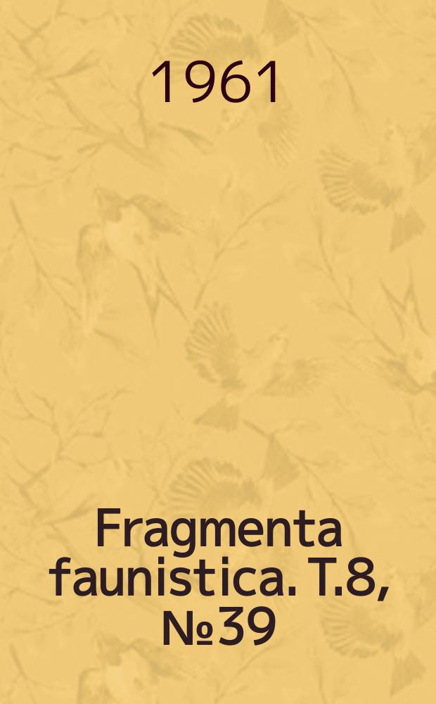 Fragmenta faunistica. T.8, №39 : Chruściki (Trichoptera) środkowej Wielkopolski