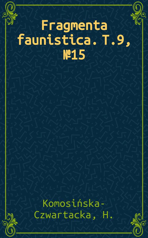 Fragmenta faunistica. T.9, №15 : Niektóre gatunki czerwców szklacniowych (Homoptera, Coccoidea) w Polsce