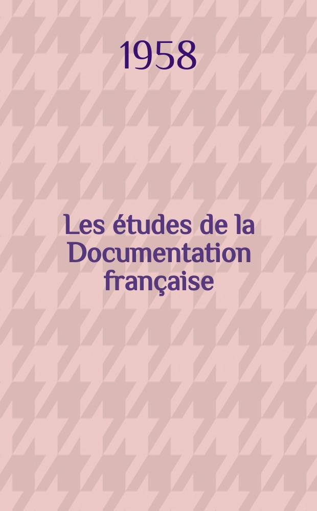 Les études de la Documentation française : Le Soudan. Son évolution jusqu'en 1958