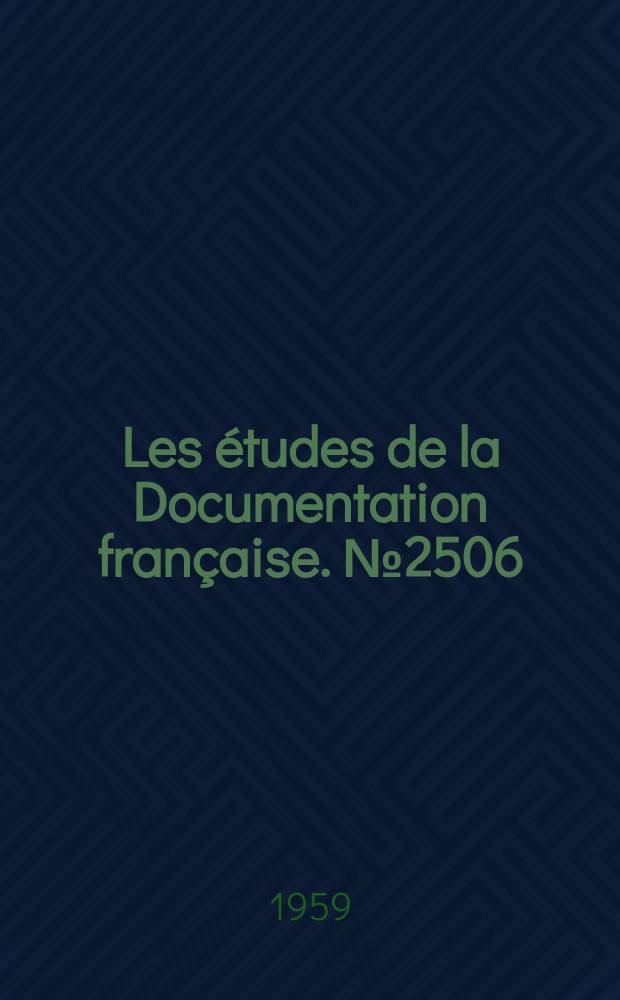 Les études de la Documentation française. №2506 : La Situation des États-Unis en 1959