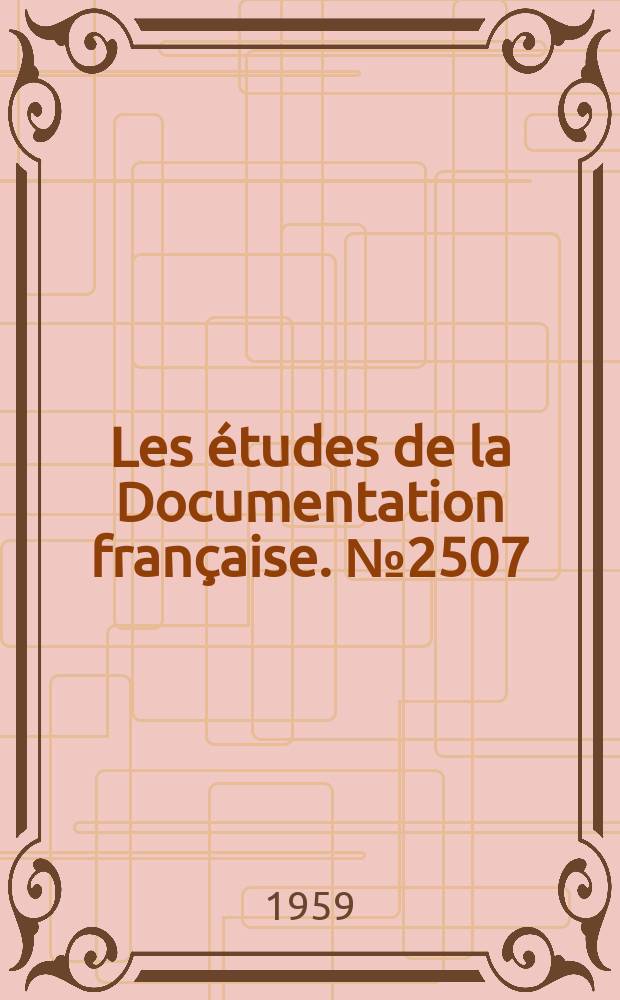 Les études de la Documentation française. №2507 : La Situation de la Chine au cours du premier semestre 1958