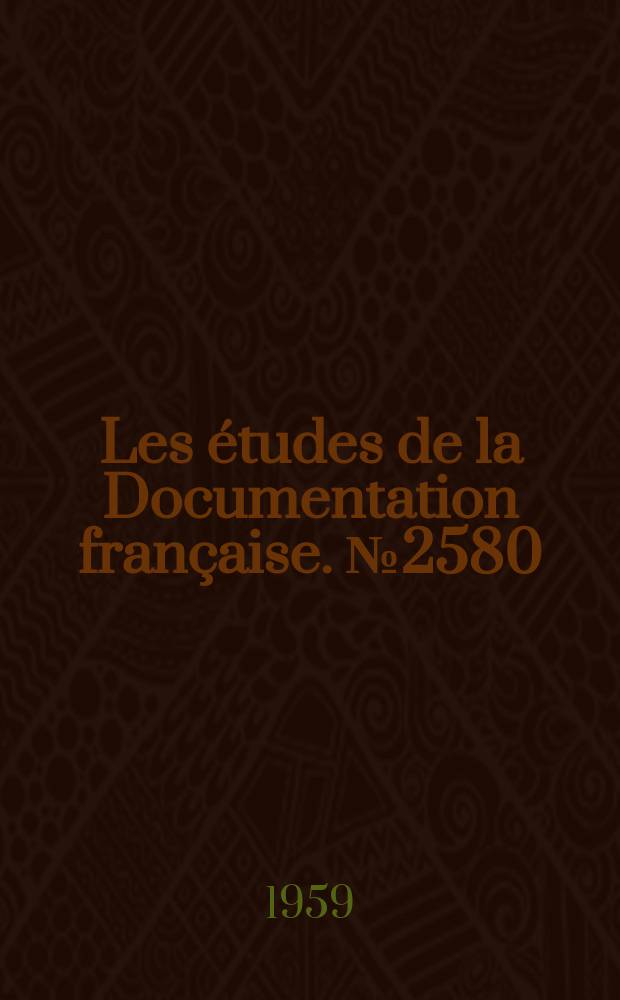 Les études de la Documentation française. №2580 : La France devant les problèmes de la science