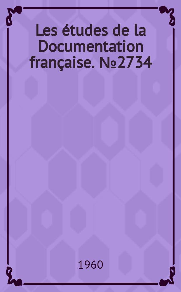 Les études de la Documentation française. №2734 : Documents relatifs a la Conférence des représentants des partis communistes et ouvriers (Moscou - nov. 1960)
