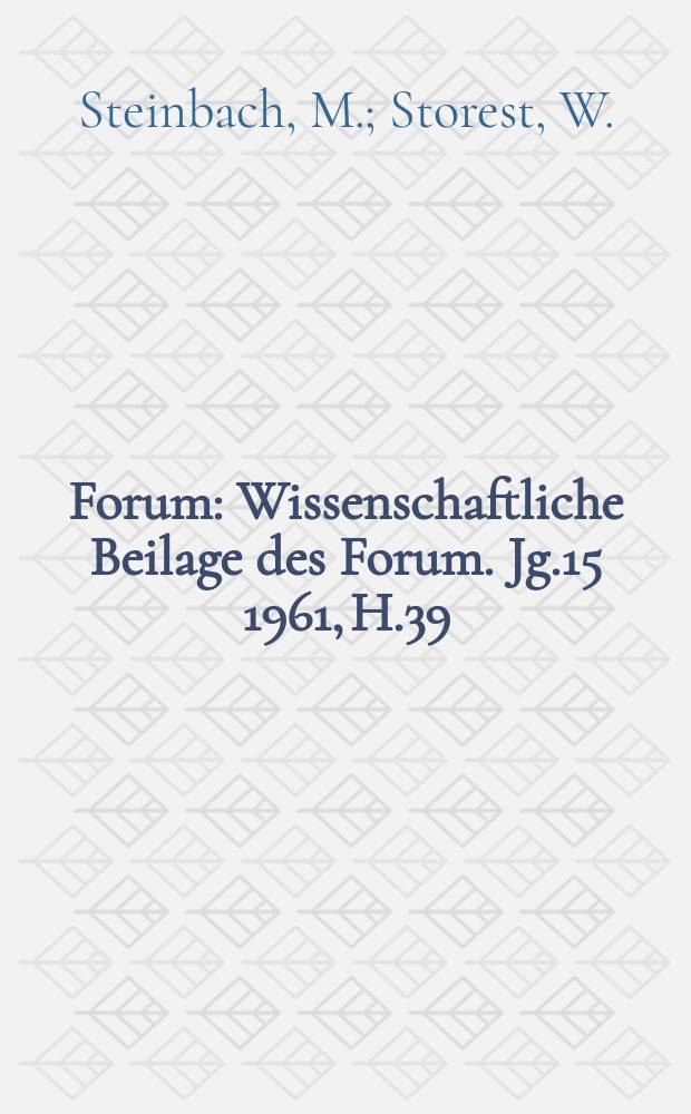Forum : Wissenschaftliche Beilage des Forum. Jg.15 1961, [H.]39 : Die Oder-Neiße-Grenze und der deutsche Friedensvertrag