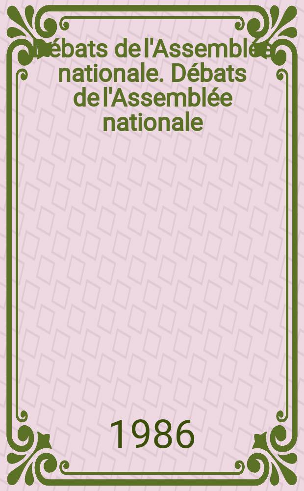 Débats de l'Assemblée nationale. Débats de l'Assemblée nationale