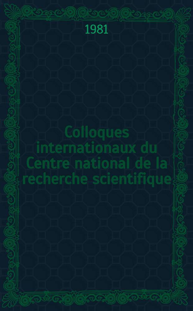 Colloques internationaux du Centre national de la recherche scientifique : Aspects statistiques et aspects physiques des processus gaussiens