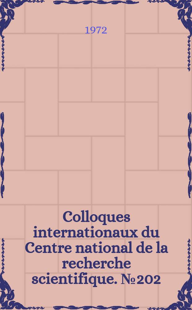 Colloques internationaux du Centre national de la recherche scientifique. №202 : La Diffusion de la lumi&egrave;re par les fluides