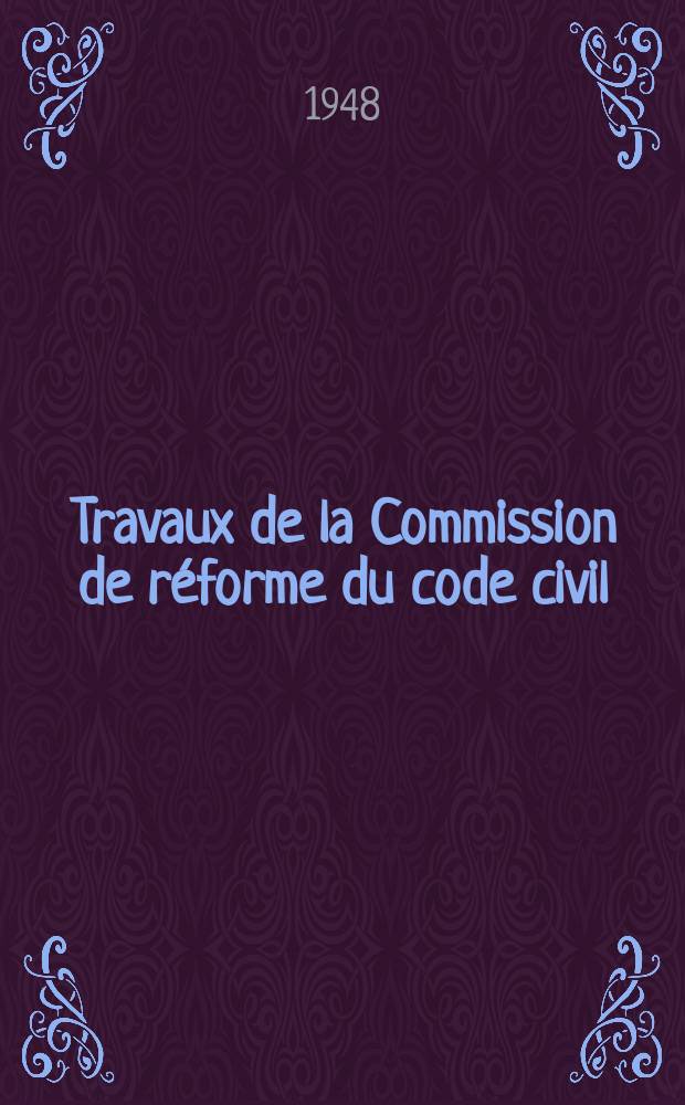 Travaux de la Commission de réforme du code civil