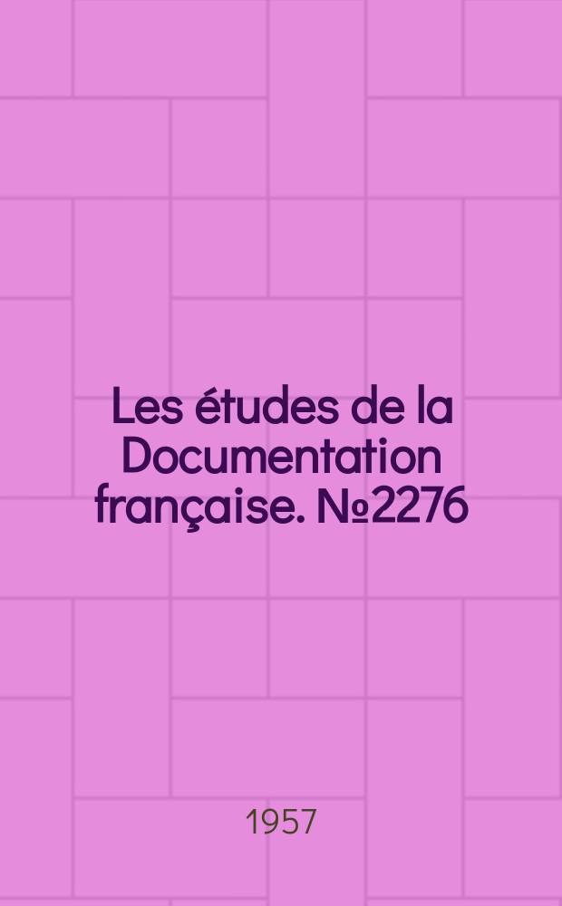 Les études de la Documentation française. №2276 : Le deuxième plan quinquennal et la situation économique de l'Inde en 1956