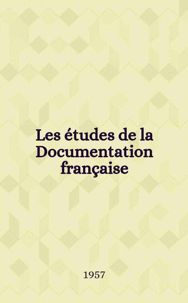 Les études de la Documentation française : Documents sur la situation économique de l'U.R.S.S. au début de 1957