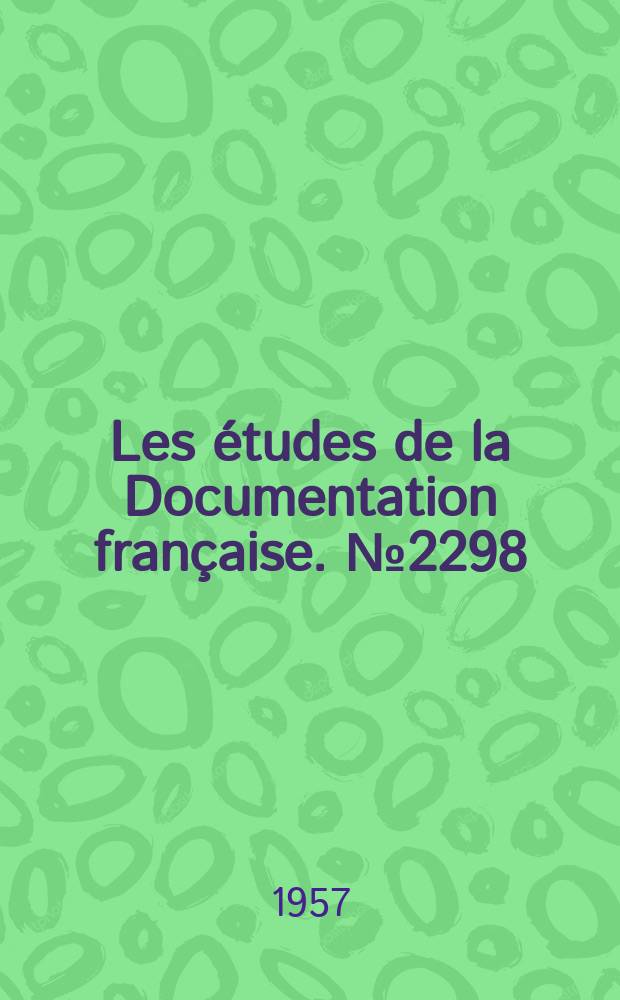 Les études de la Documentation française. №2298 : L'organisation kolkhosienne en U.R.S.S.