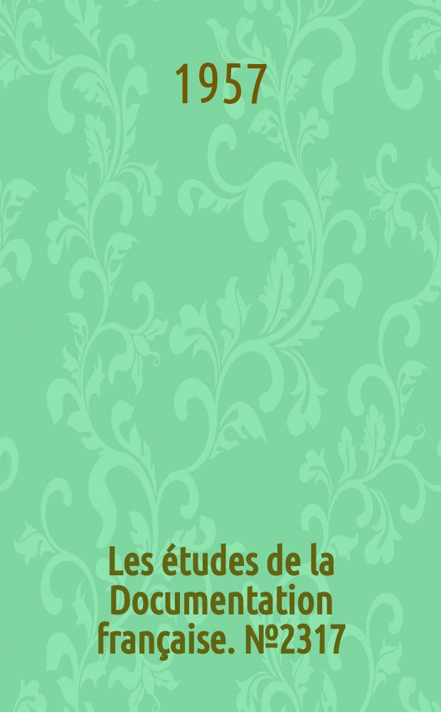 Les études de la Documentation française. №2317 : La mise en valeur du Rhône et des plaines du Bas-Rhane et du Languedoc