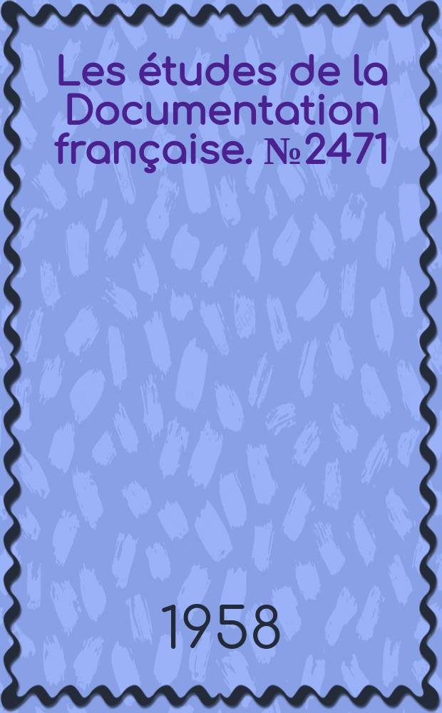 Les études de la Documentation française. №2471 : Le Commerce intérieur français en 1957