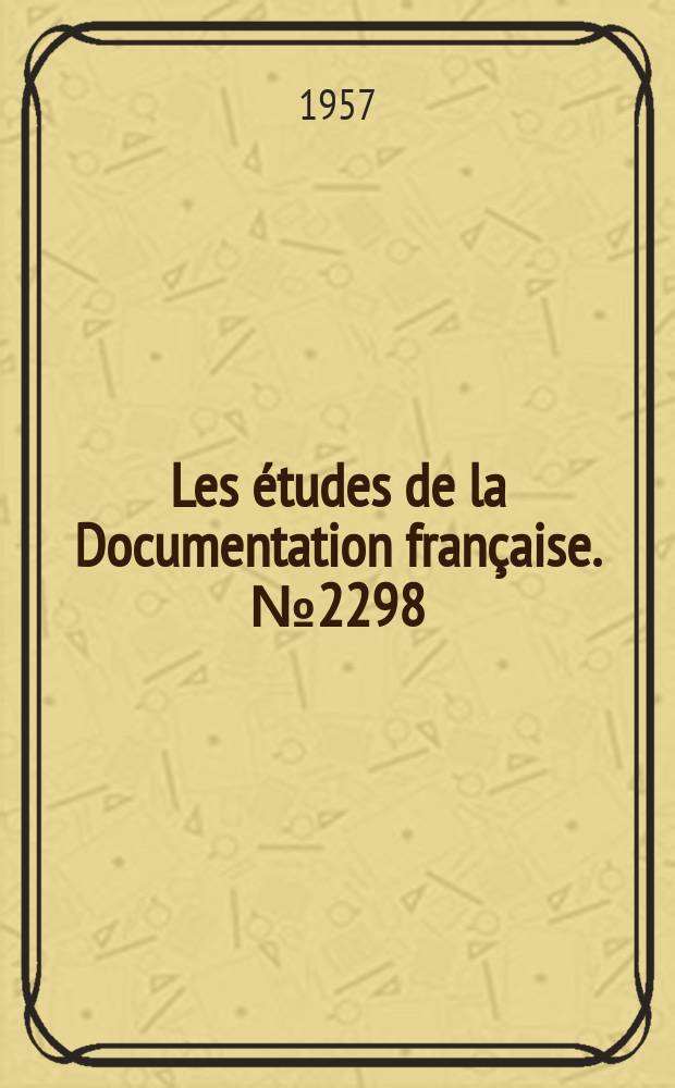 Les études de la Documentation française. №2298 : L'organisation kolkhosienne en U.R.S.S.