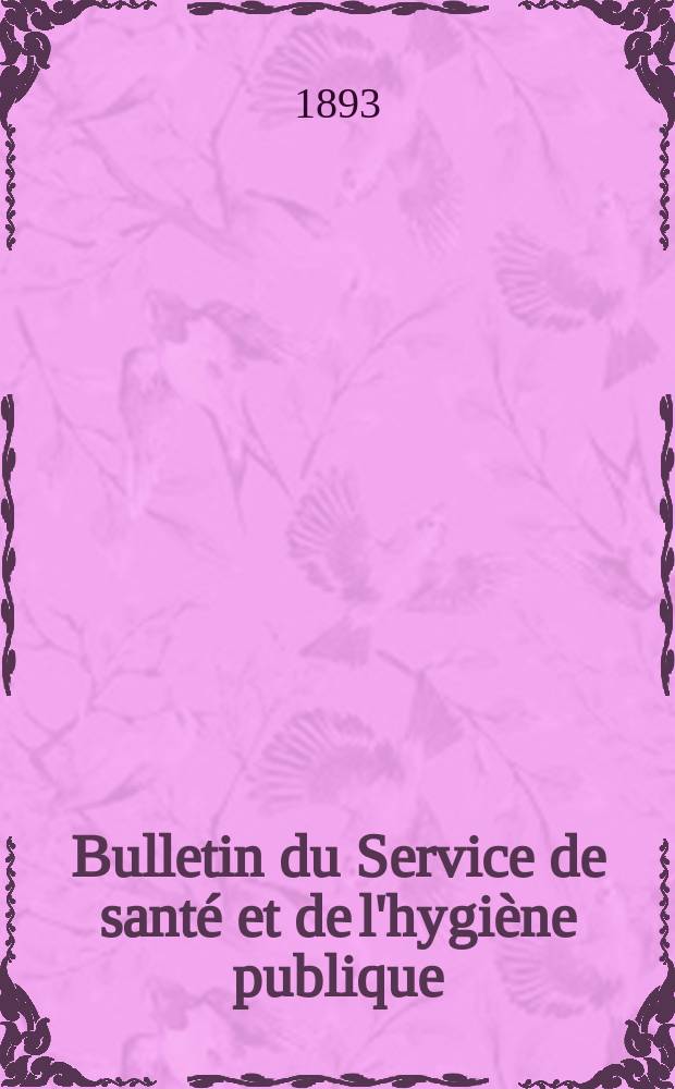 Bulletin du Service de sant&eacute; et de l'hygi&egrave;ne publique