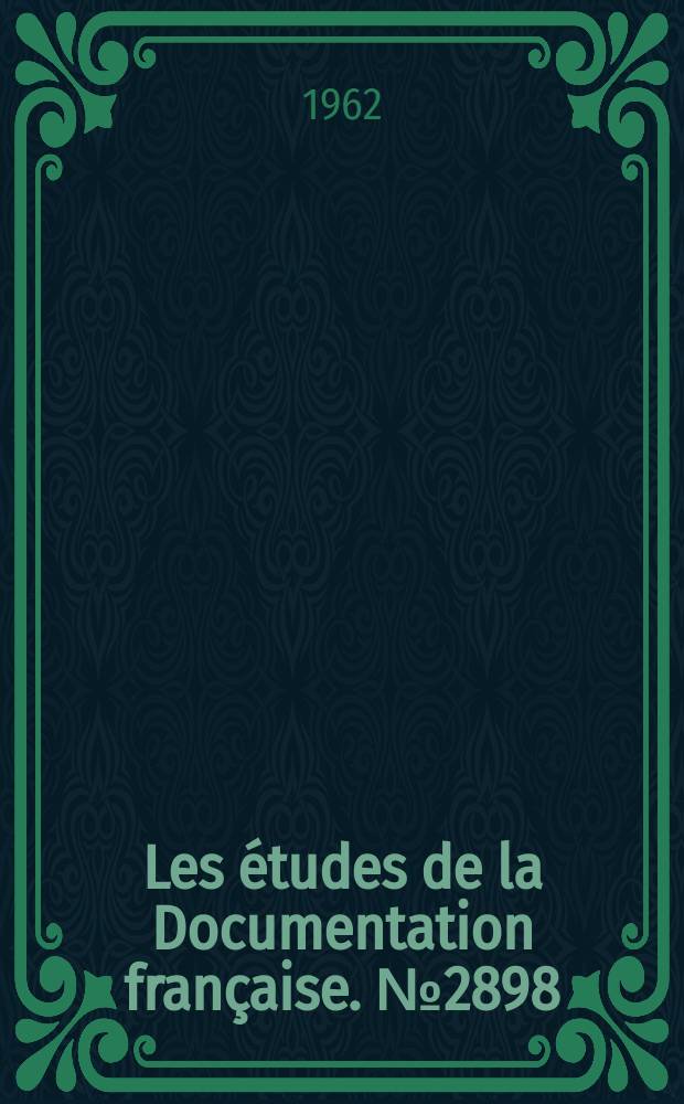 Les &eacute;tudes de la Documentation fran&ccedil;aise. №2898 : Les pr&eacute;visions du plan et le budget sovi&eacute;tiques pour 1962