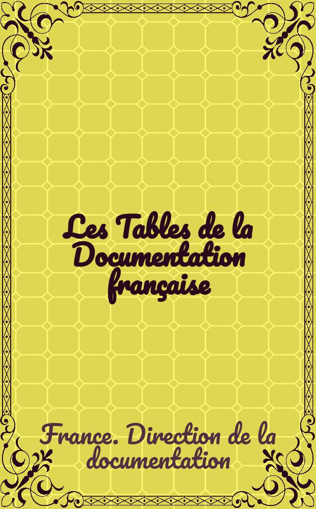 Les Tables de la Documentation française : Suppl. aux Notes et études documentaires