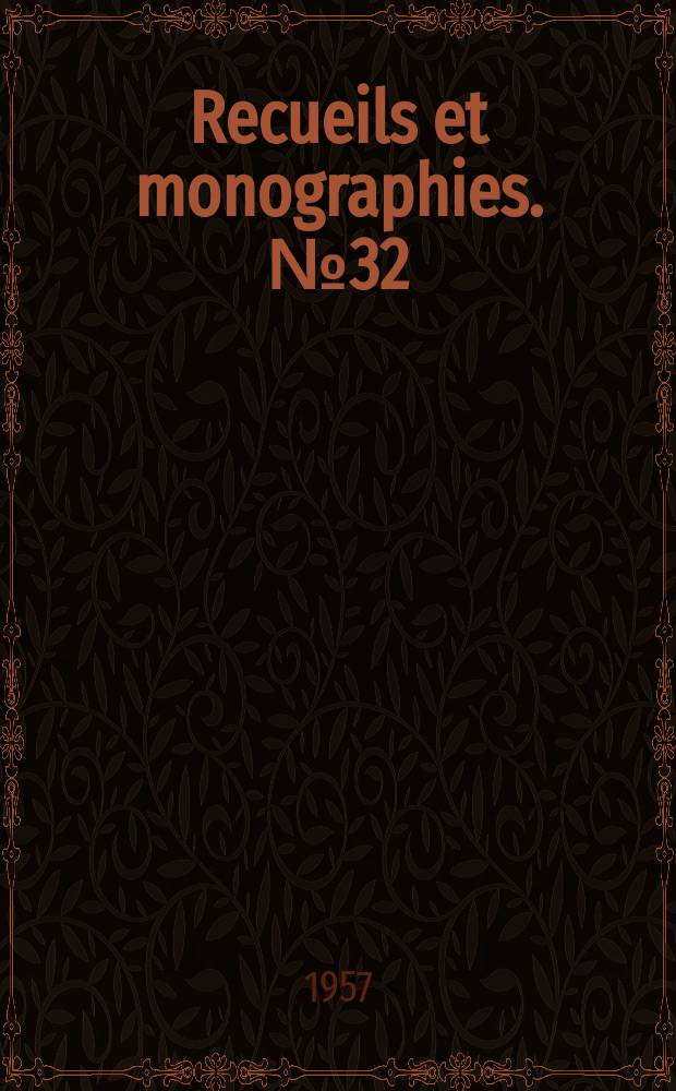 Recueils et monographies. №32 : Les cartels internationaux
