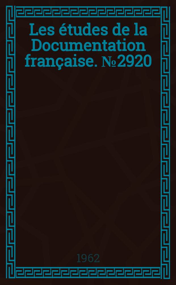 Les &eacute;tudes de la Documentation fran&ccedil;aise. №2920 : L&eacute;gislation et politique anti-trust aux &Eacute;tats-Unis de 1950 &agrave; 1960