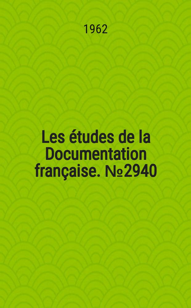 Les études de la Documentation française. №2940 : Panorama de la presse chinoise continentale et documents officiels (1er Juillet 1961 - 30 Juin 1962)