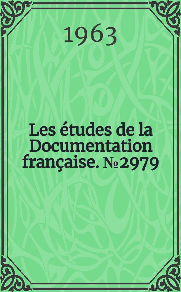Les études de la Documentation française. №2979 : Panorama de la presse chinoise continentale et documents officiels (1er juillet 1962 - 31 déc. 1962)