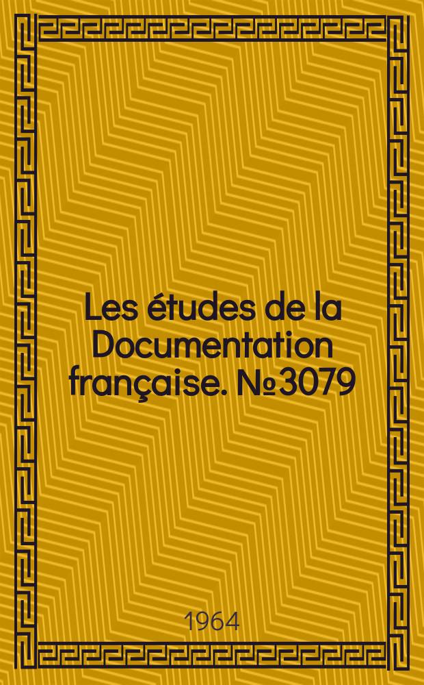 Les études de la Documentation française. №3079 : Le programme d'équipement de la S.N.C.F. pour 1964