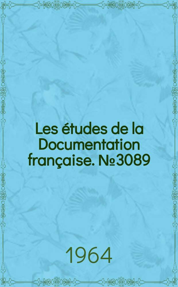 Les études de la Documentation française. №3089 : Documents sur les relations sino-soviétiques en 1963