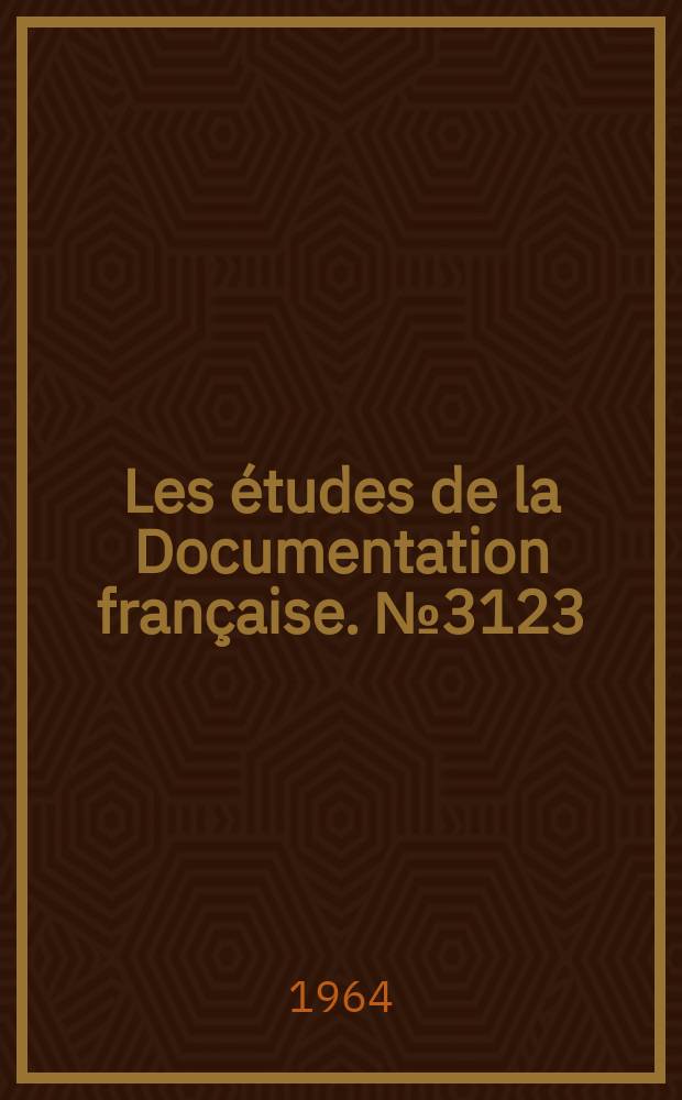 Les études de la Documentation française. №3123 : Les Prévisions du plan et le budget soviétique pour 1964 - 1965