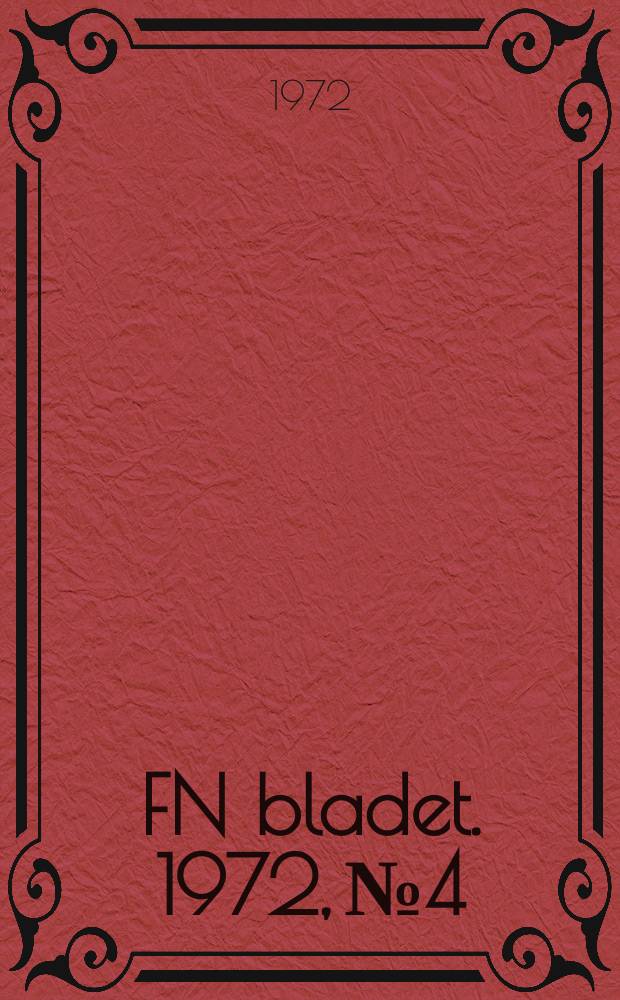 FN bladet. 1972, №4 : Det menneskelige miljø
