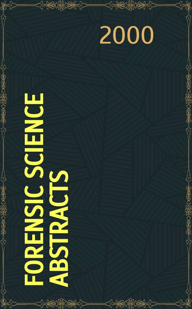 Forensic science abstracts : Current awareness from Excerpts medica Sect.49. Vol.26, №3