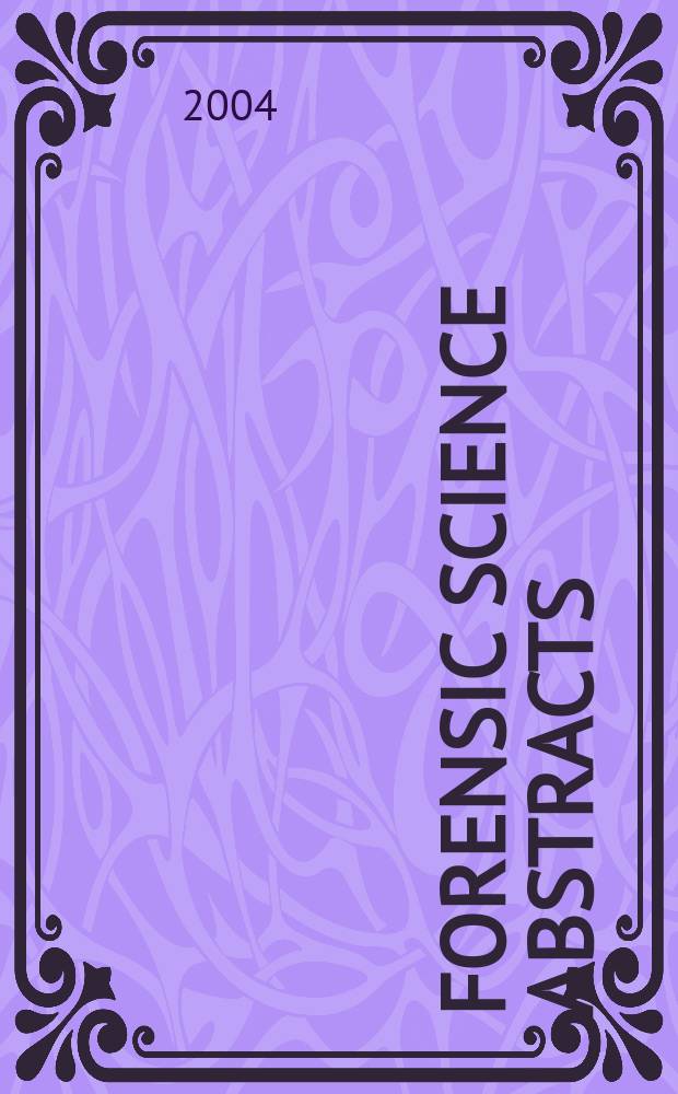 Forensic science abstracts : Current awareness from Excerpts medica Sect.49. Vol.30, №2