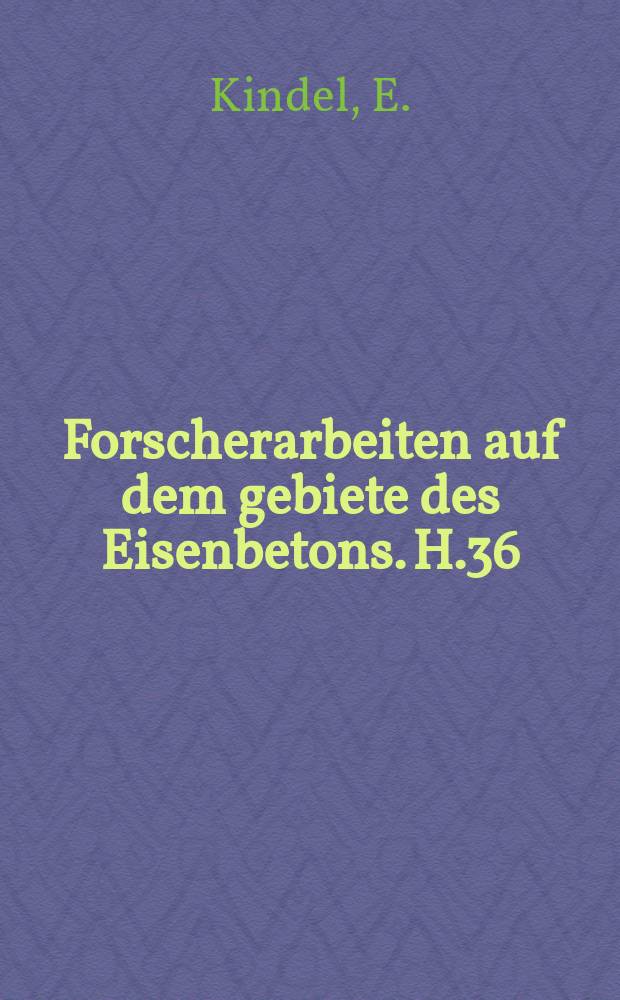 Forscherarbeiten auf dem gebiete des Eisenbetons. H.36 : Einfluss von Erschütterungen auf frischen beton