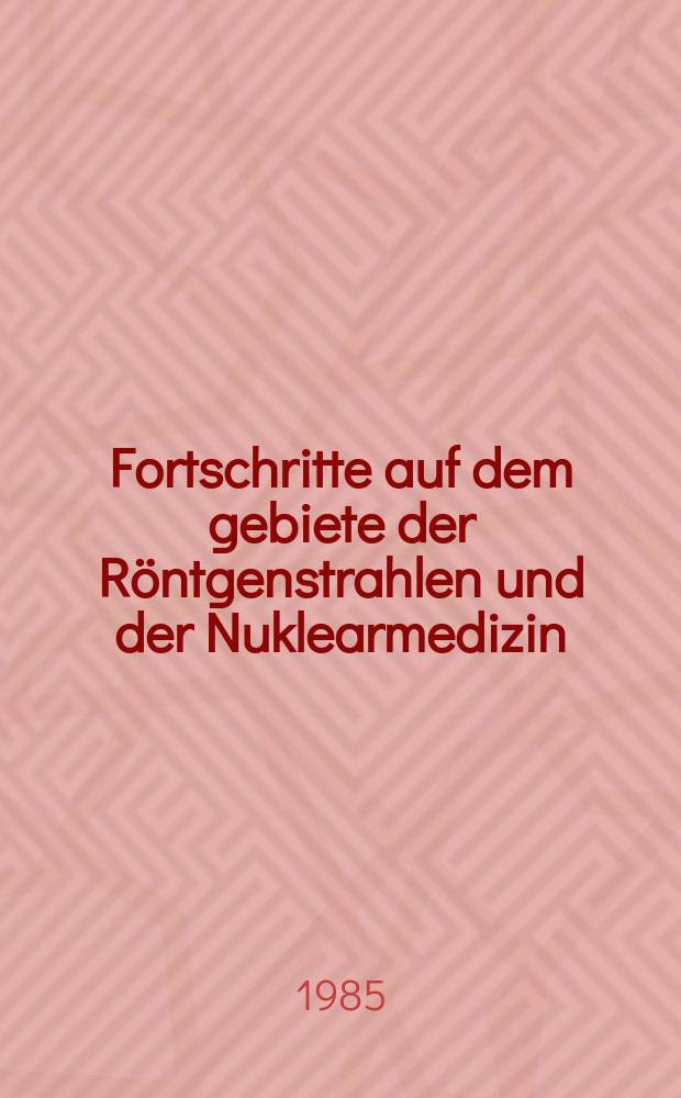Fortschritte auf dem gebiete der R&ouml;ntgenstrahlen und der Nuklearmedizin : Diagnostik, Physik, Biologie, Therapie. Bd.122 : Computertomographie-Verfahren