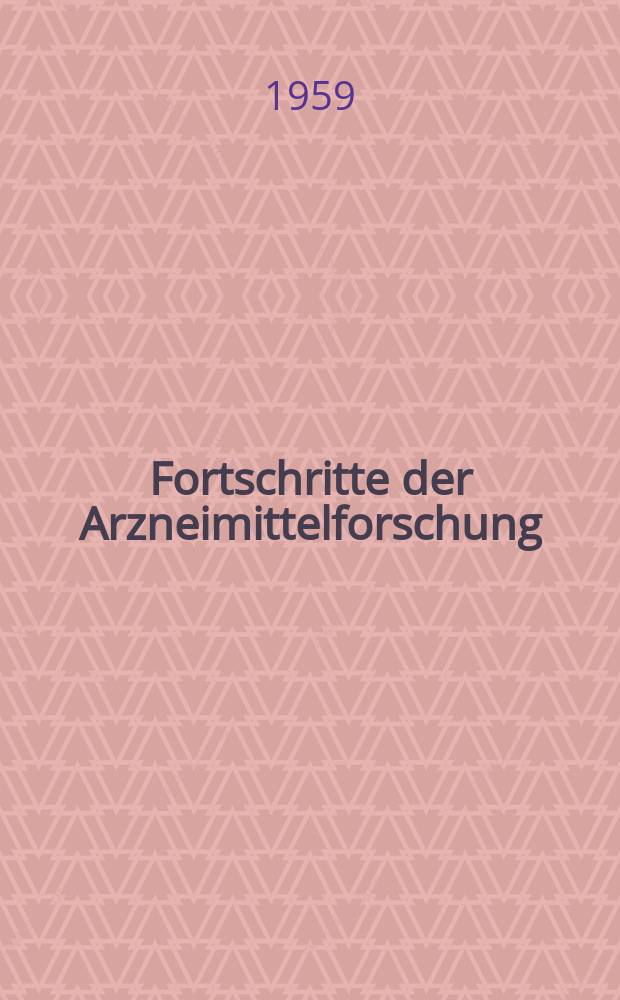 Fortschritte der Arzneimittelforschung