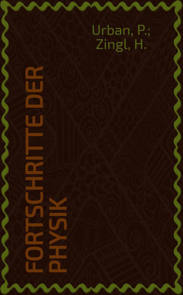 Fortschritte der Physik : Hrsg. im Auftrage der Physikalischen Gesellschaft in der Deutschen Demokratischen Republik. Bd.7, H.12 : Streuung schneller Elektronen