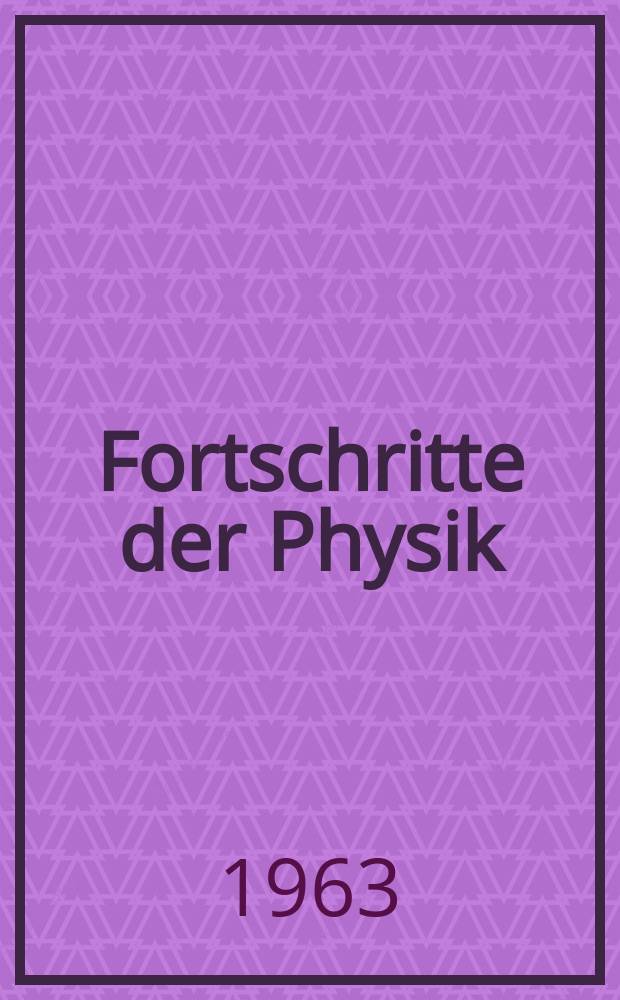 Fortschritte der Physik : Hrsg. im Auftrage der Physikalischen Gesellschaft in der Deutschen Demokratischen Republik. Bd.11, H.3 : Gravitonen