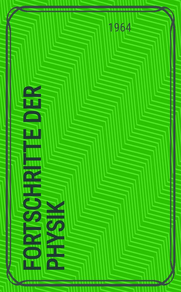 Fortschritte der Physik : Hrsg. im Auftrage der Physikalischen Gesellschaft in der Deutschen Demokratischen Republik. Bd.12, H.1/2 : Elektronentheorie der Übergangsmetalle