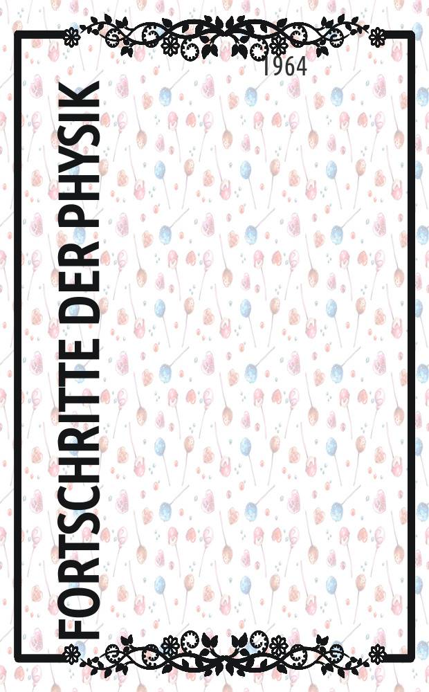 Fortschritte der Physik : Hrsg. im Auftrage der Physikalischen Gesellschaft in der Deutschen Demokratischen Republik. Bd.12, H.3 : Über die Bedeutung einiger Meßergebnisse