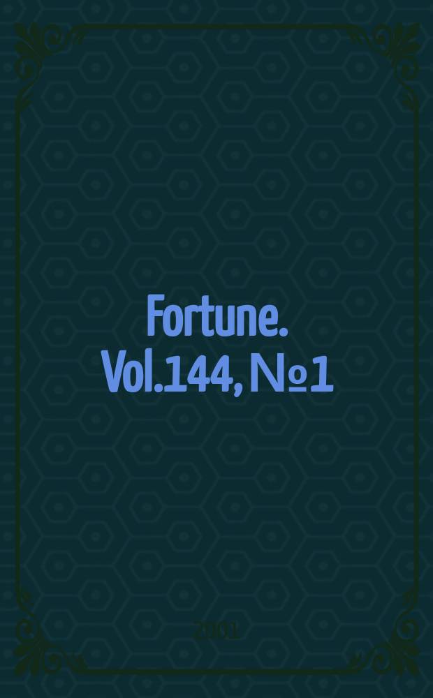 Fortune. Vol.144, №1